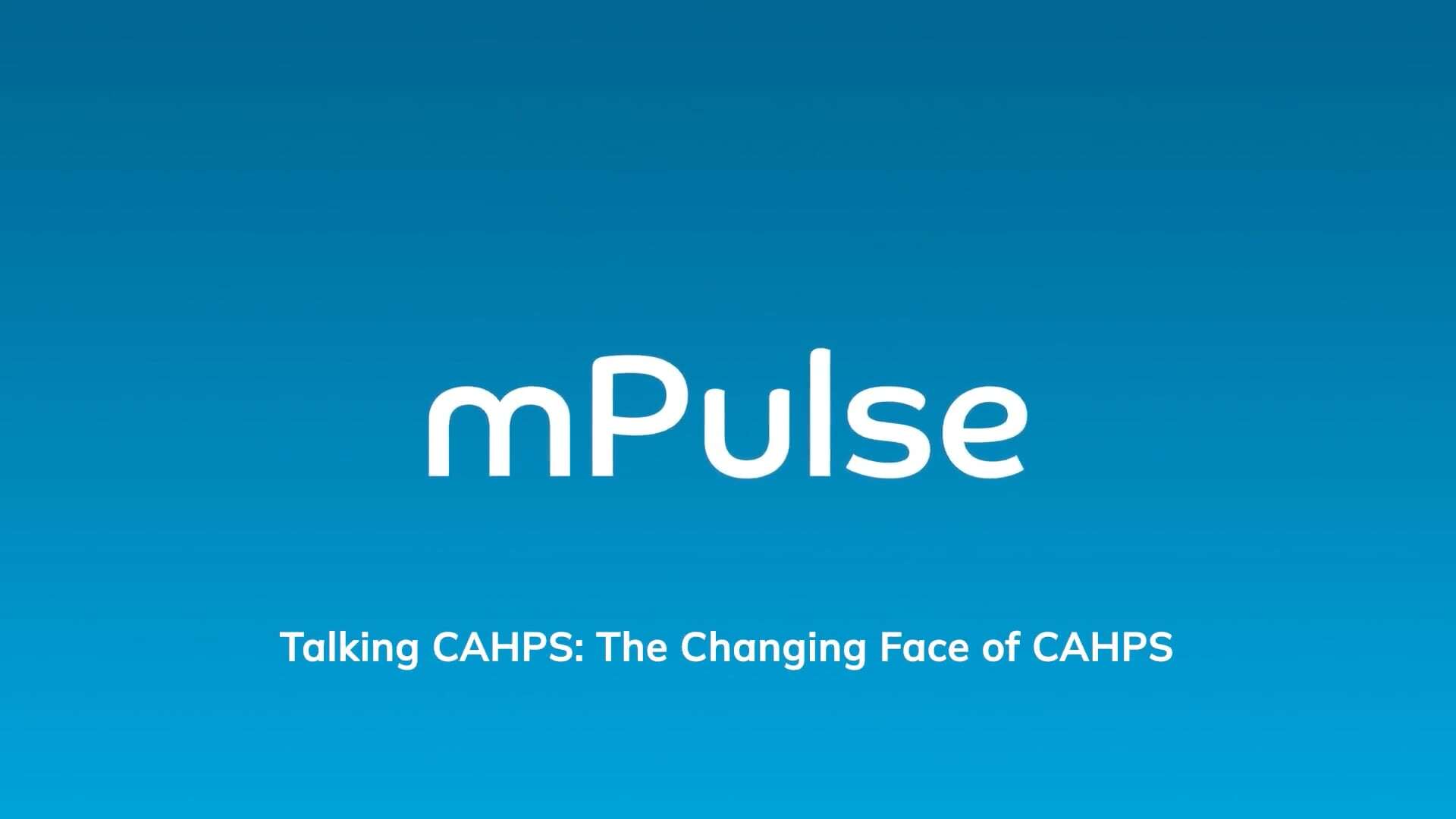 Talking CAHPS The Changing Face of CAHPS